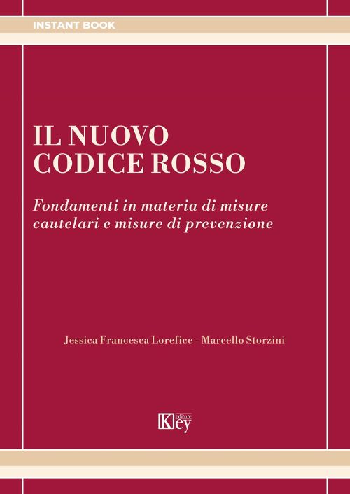Il nuovo codice rosso. Fondamenti in materia di misure cautelari e misure di prevenzione