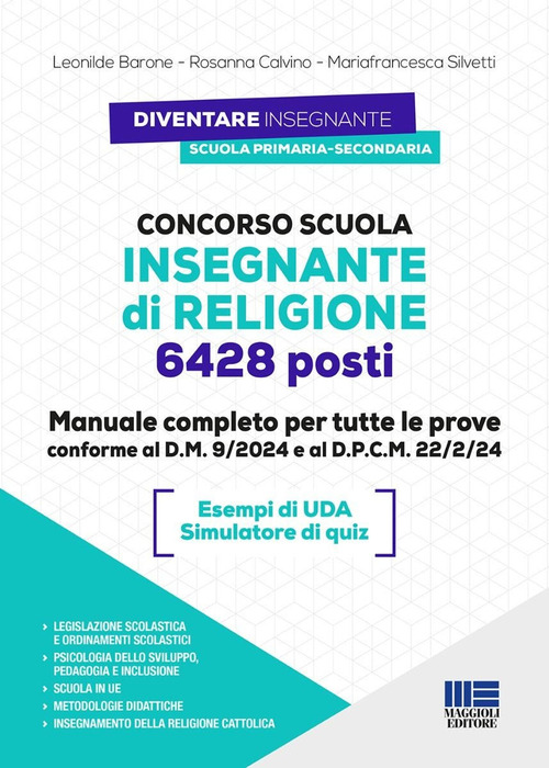Concorso scuola insegnante di religione. 6428 posti. Manuale completo per tutte le prove, conforme al D.M. 9/2024 e al D.P.C.M. 22/2/24