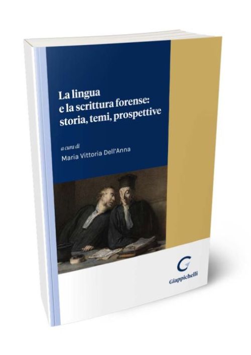 La lingua e la scrittura forense: storia, temi, prospettive