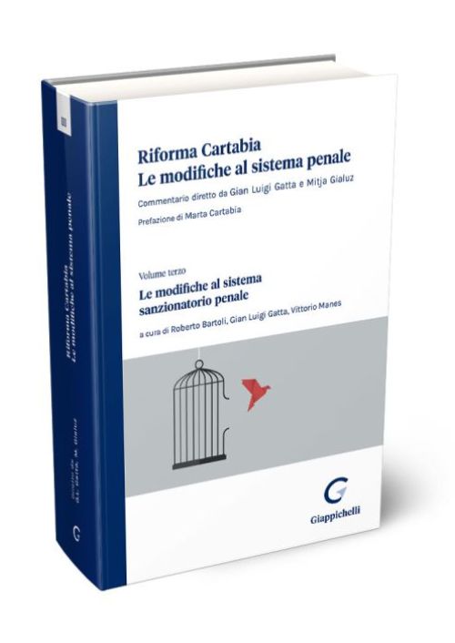 Riforma Cartabia. Le modifiche al sistema penale. Commentario Volume 3