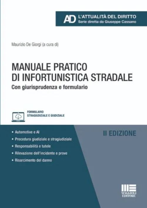 Manuale pratico di infortunistica stradale. Con giurisprudenza e formulario
