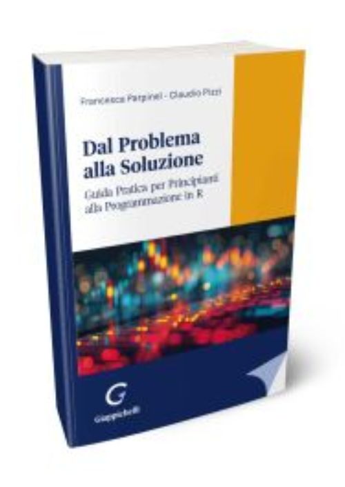 Dal problema alla soluzione. Guida pratica per principianti alla programmazione in R