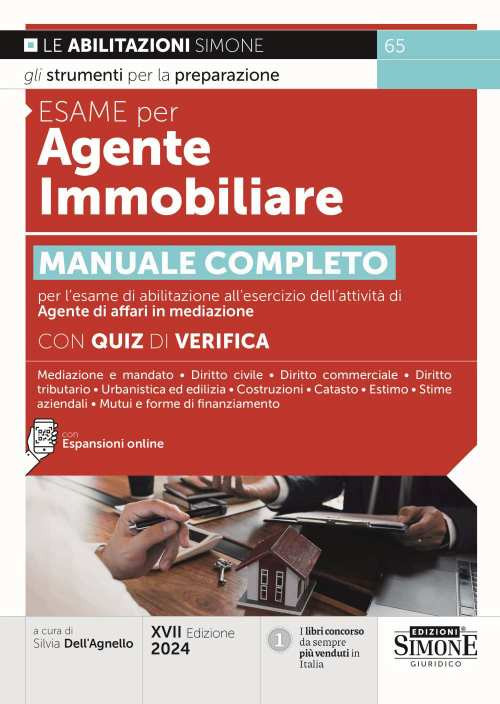 Esame per agente immobiliare. Manuale completo per l’esame di abilitazione all’esercizio dell’attività di Agente di affari in mediazione. Con quiz di verifica
