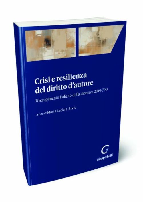 Crisi e resilienza del diritto d’autore. Il recepimento italiano della direttiva 2019/790