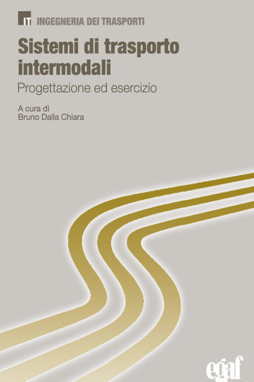 Sistemi di trasporto intermodali. Progettazione ed esercizio