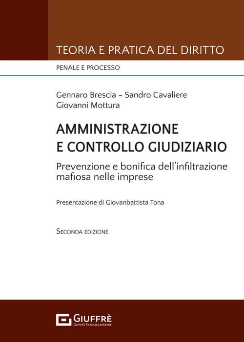 Amministrazione e controllo giudiziario. Repressione e bonifica dell’infiltrazione mafiosa nelle imprese