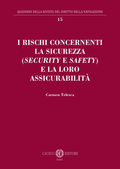 I rischi concernenti la sicurezza (security e safety) e la loro assicurabilità