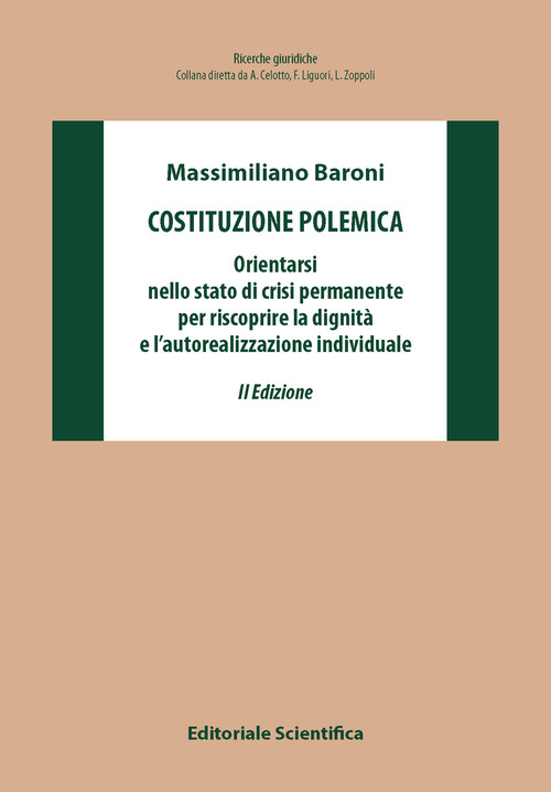 Costituzione polemica. Orientarsi nello stato di crisi permanente per riscoprire la dignità e l’autorealizzazione individuale