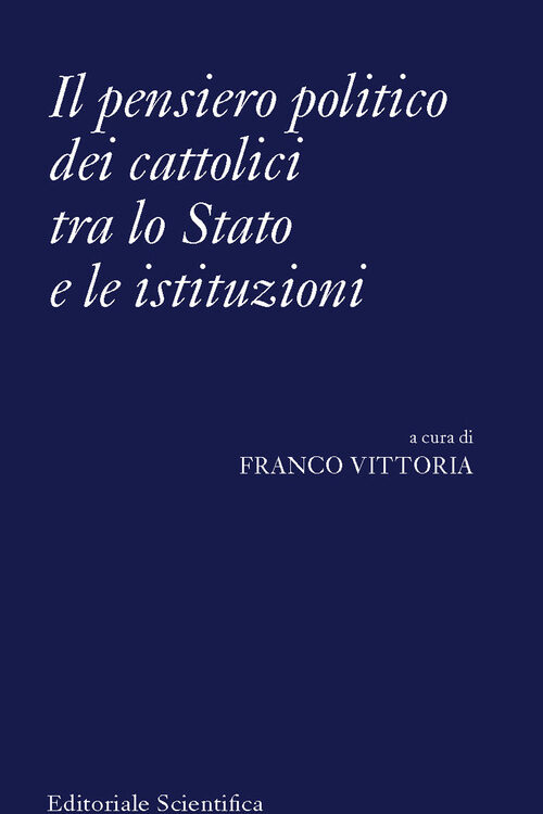Il pensiero politico dei cattolici tra lo Stato e le istituzioni