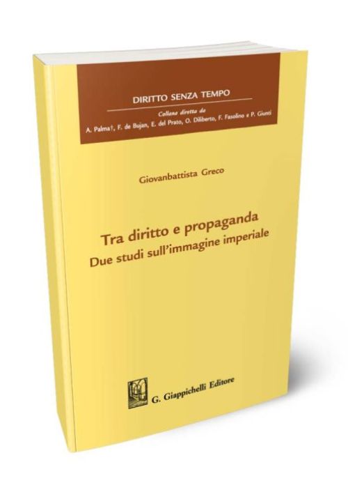 Tra diritto e propaganda. Due studi sull’immagine imperiale