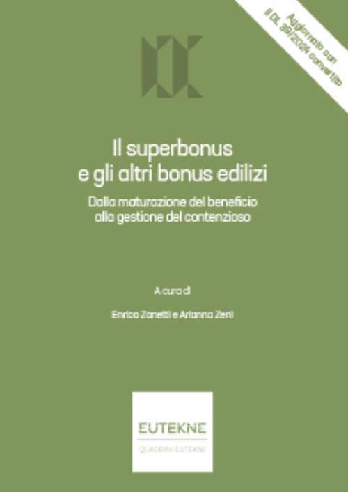 Q. 175. Il superbonus e gli altri bonus edilizi. Dalla maturazione del beneficio alla gestione del contenzioso