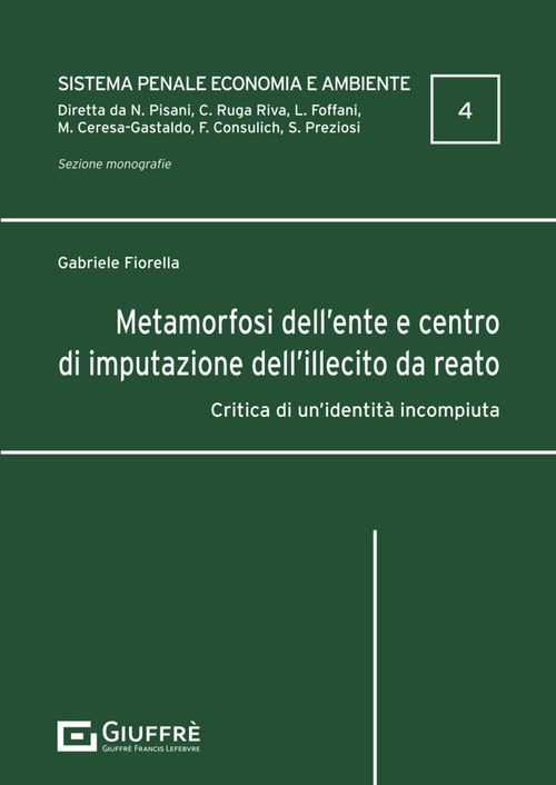 Metamorfosi dell’ente e centro di imputazione dell’illecito da reato