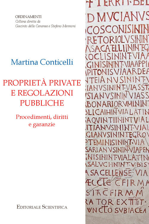Proprietà private e regolazioni pubbliche. Procedimenti, diritti, e garanzie