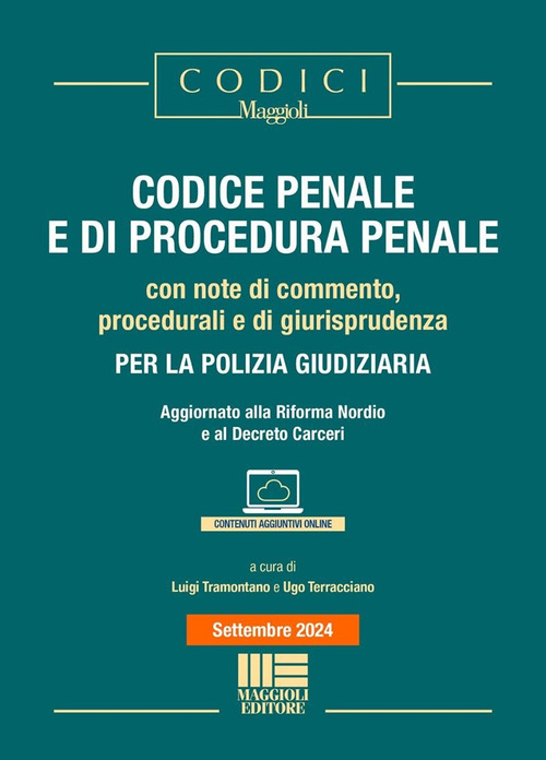 Codice penale e di procedura penale. Con note di commento, procedurali e di giurisprudenza per la polizia giudiziaria. Aggiornato alla Riforma Nordio e al Decreto Carceri