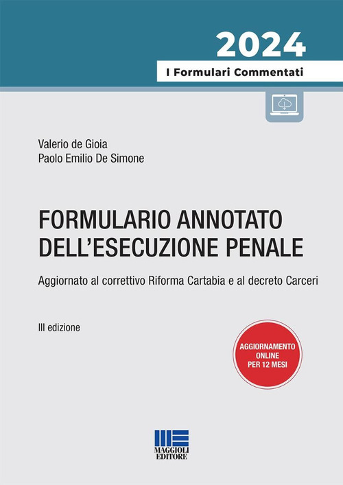 Formulario annotato dell’esecuzione penale. Aggiornato al correttivo Riforma Cartabia e al decreto Carceri