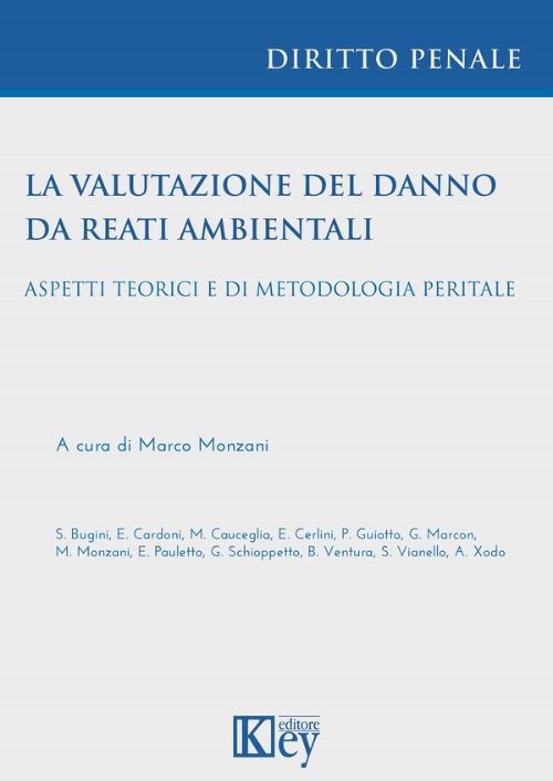 La valutazione del danno da reati ambientali. Aspetti teorici e di metodologia peritale