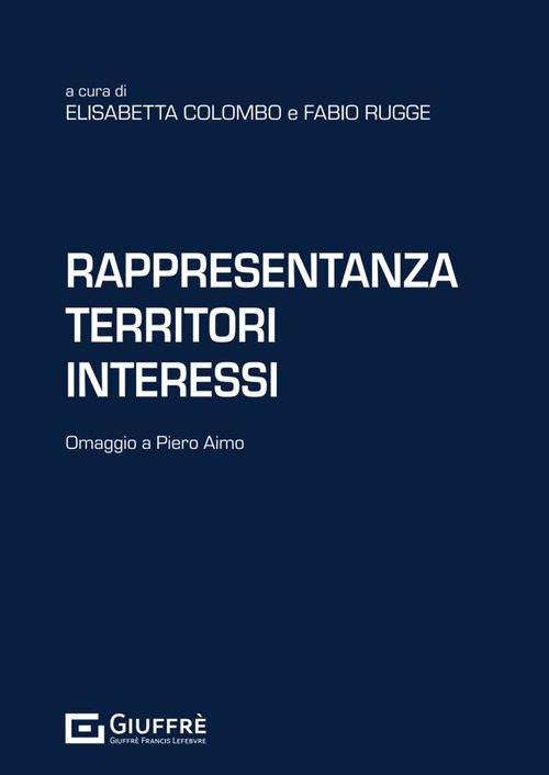 Rappresentanza territori interessi. Omaggio a Piero Aimo