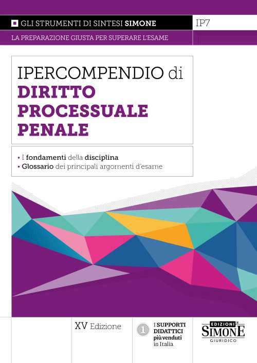 Ipercompendio di diritto processuale penale. I fondamenti della disciplina. Glossario dei principali argomenti d’esame