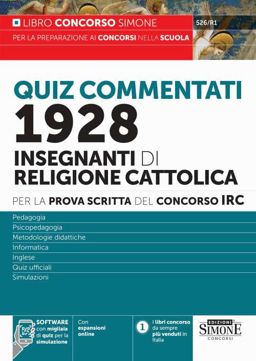 Concorso IRC 1928 Insegnanti di Religione. Quiz commentati per la prova scritta – Pedagogia – Psicopedagogia – Metodologie didattiche – Informatica – Inglese – Quiz ufficiali