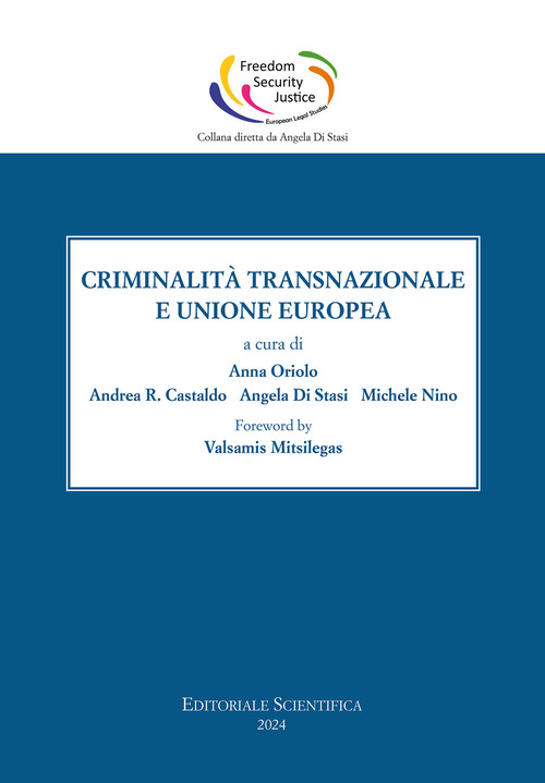 Criminalità transnazionale ed Unione Europea. Ediz. italiana e inglese