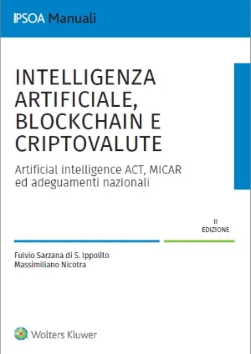 Intelligenza artificiale, blockchain e criptovalute. Artificial intelligence ACT, MICAR ed adeguamenti nazionali