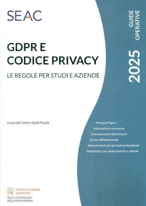 GDPR e codice privacy. Le regole per studi e aziende