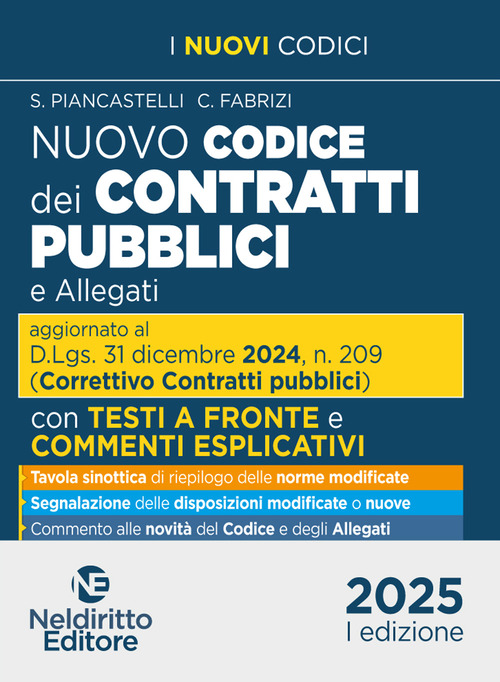 Codice dei contratti pubblici con testo a fronte 2025. Aggiornato al D. Lgs. 31 dicembre 2024, n. 209 (Decreto Correttivo Contratti pubblici)