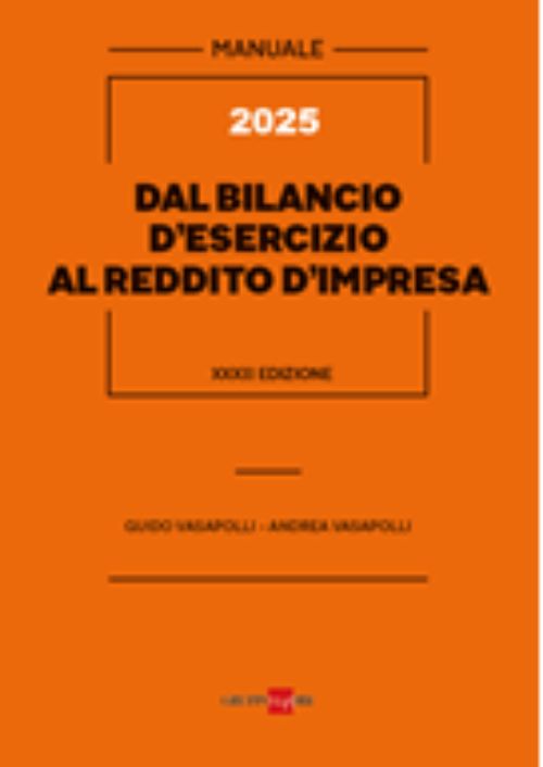 Dal Bilancio d’Esercizio al Reddito d’Impresa. Vasapolli 2025 Ed. Cartacea
