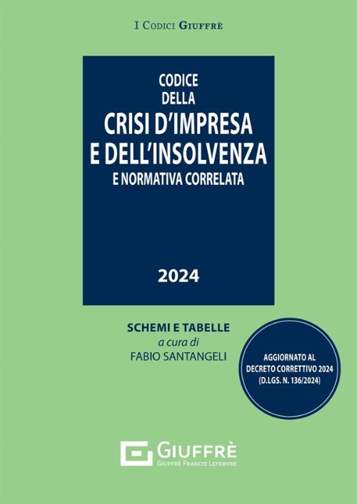 Codice della crisi d’impresa e dell’insolvenza. Con schemi e tabelle