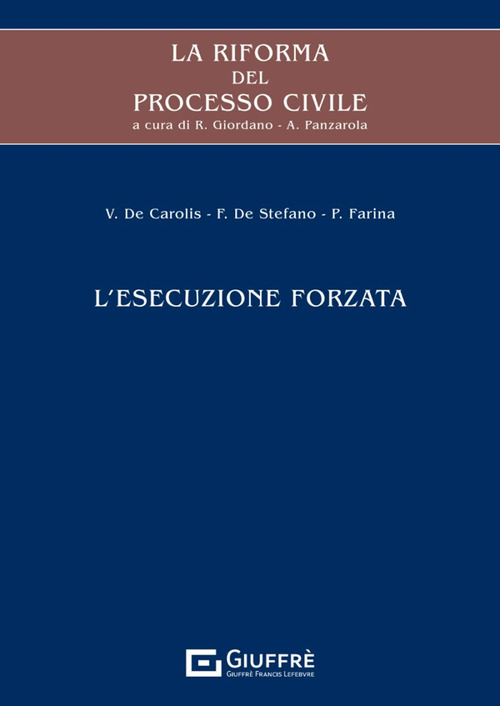 La riforma del processo civile. L’esecuzione forzata