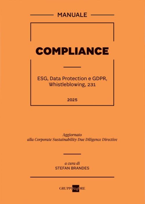Compliance 2025. Esg, Data Protection e GDPR, Whistleblowing, 231