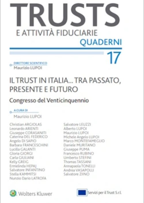 Il trust in Italia… Tra passato, presente e futuro. Atti Congresso 15-16 novembre 2024