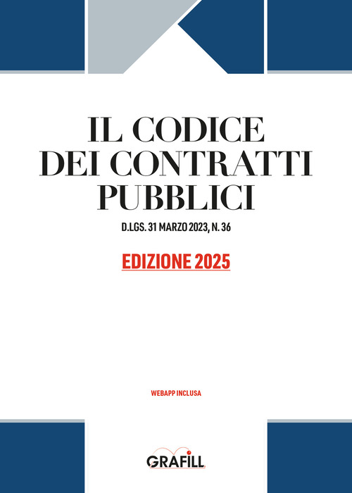 Codice dei contratti pubblici 2025. D.LGS. 31 MARZO 2023, N. 36