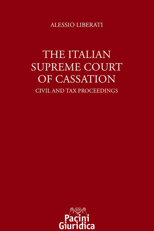 The italian Supreme Court of Cassation. Civil and tax proceedings