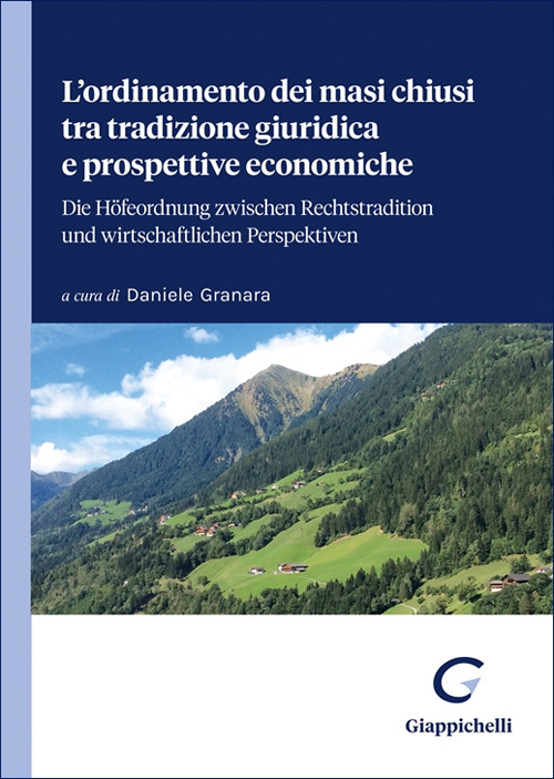 L’ordinamento dei masi chiusi tra tradizione giuridica e prospettive economiche