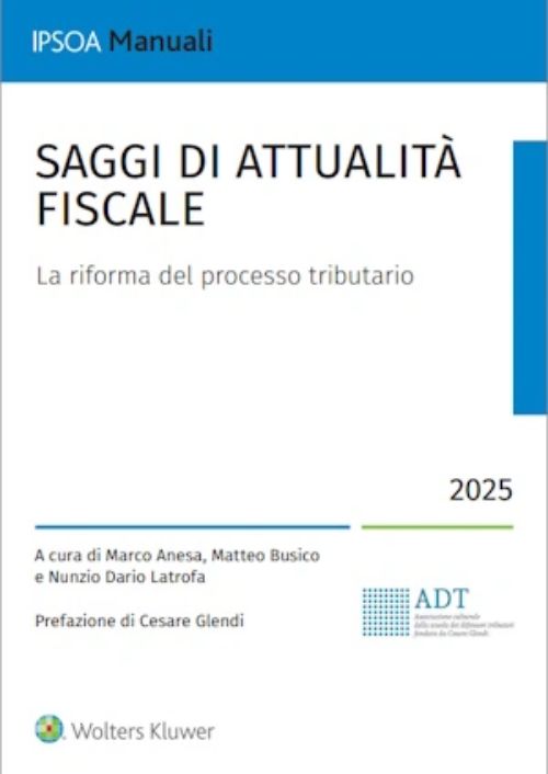 Saggi di attualità fiscale. La riforma del processo tributario