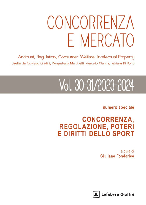Concorrenza e mercato. Vol. 30-31. Concorrenza, regolazione, poteri e diritti dello sport
