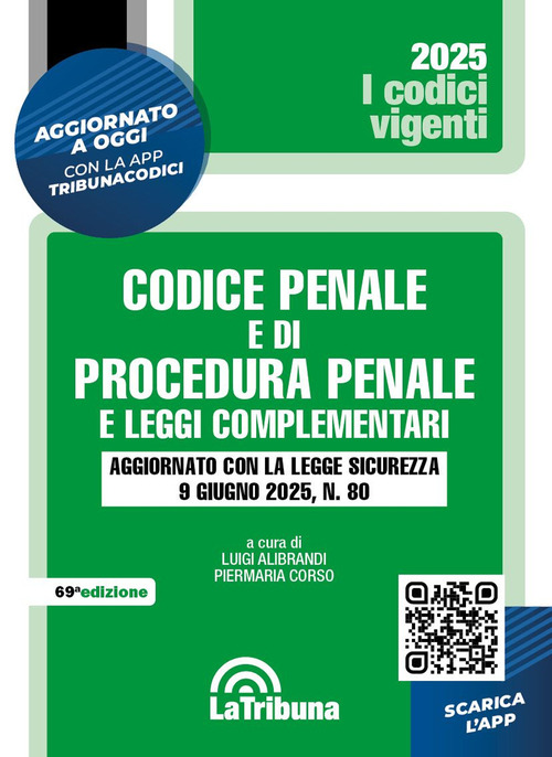 Codice penale e di procedura penale e leggi complementari. Aggiornato con la Legge sicurezza 9 giugno 2025, n. 80
