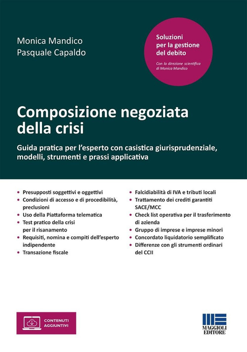 Composizione negoziata della crisi. Guida pratica per l’esperto con casistica giurisprudenziale, modelli, strumenti e prassi applicativa