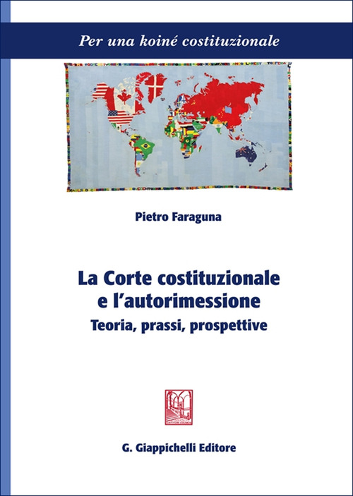 La Corte costituzionale e l’autorimessione. Teoria, prassi, prospettive