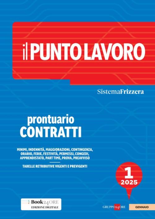 Il punto lavoro. Prontuario contratti 2025. Vol. 1