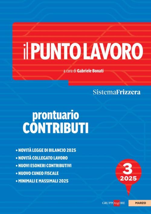 Il punto lavoro. Prontuario contributi. Vol. 3