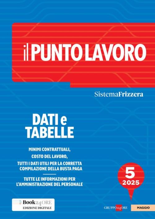 Il punto lavoro. Dati e tabelle 2025. Vol. 5