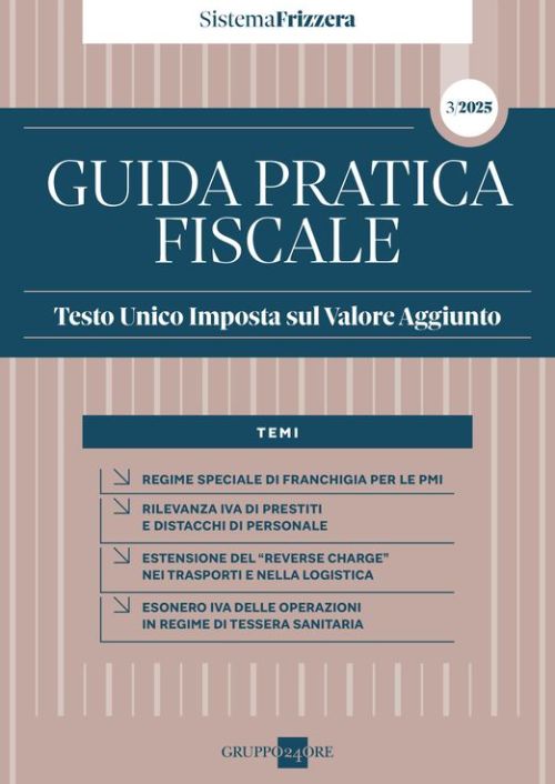 Guida pratica fiscale. Testo Unico Imposta sul Valore Aggiunto 2025