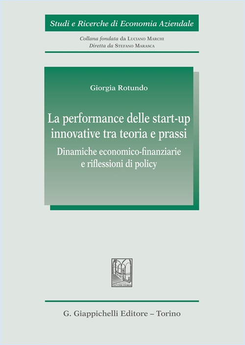 La performance delle start-up innovative tra teoria e prassi. Dinamiche economico-finanziarie e riflessioni di policy