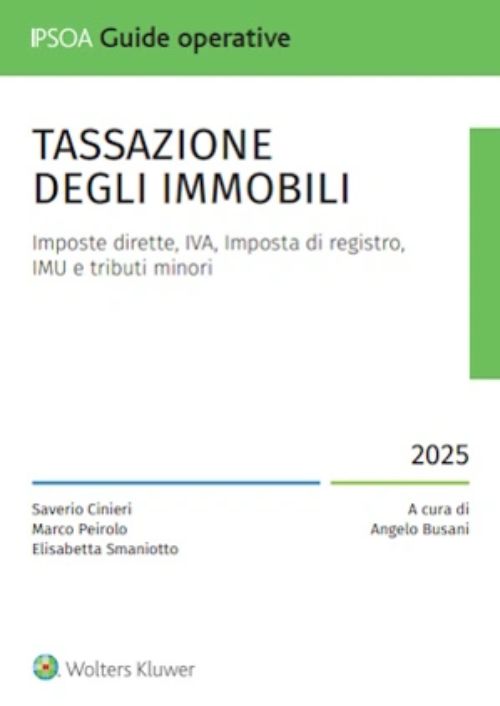 Tassazione degli immobili. Imposte dirette, IVA, Imposta di registro, IMU e tributi minori
