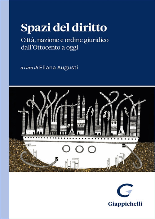 Spazi del diritto. Città, nazione e ordine giuridico dall’Ottocento a oggi