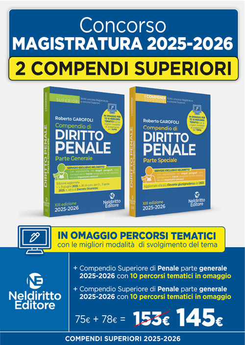 Concorso Magistratura 2025-2026. Kit compendio superiore di diritto penale parte speciale + compendio superiore di diritto penale parte generale
