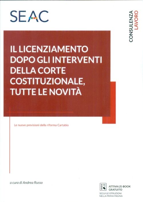 Il licenziamento dopo gli interventi della corte costituzionale, tutte le novità