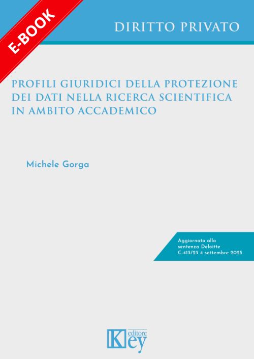 Profili giuridici nella protezione dei dati nella ricerca scientifica in ambito accademico EBOOK